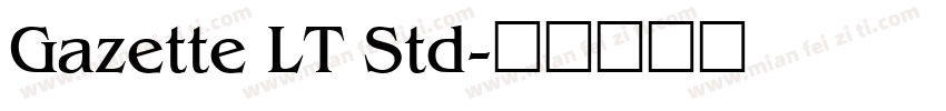 Gazette LT Std字体转换